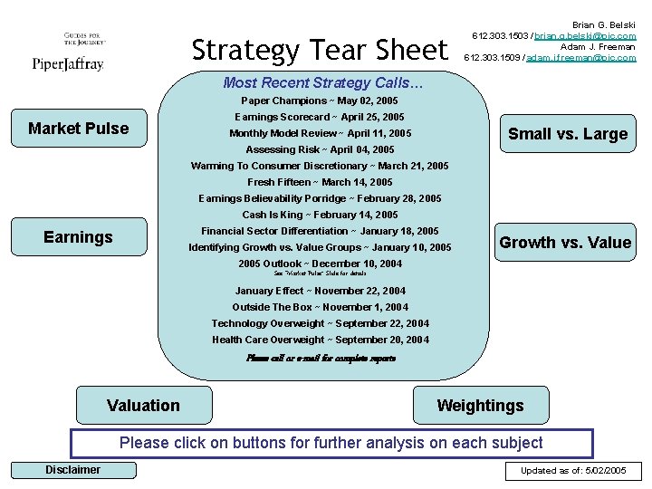 Strategy Tear Sheet Brian G. Belski 612. 303. 1503 / brian. g. belski@pjc. com