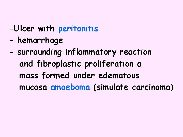 -Ulcer with peritonitis - hemorrhage - surrounding inflammatory reaction and fibroplastic proliferation a mass