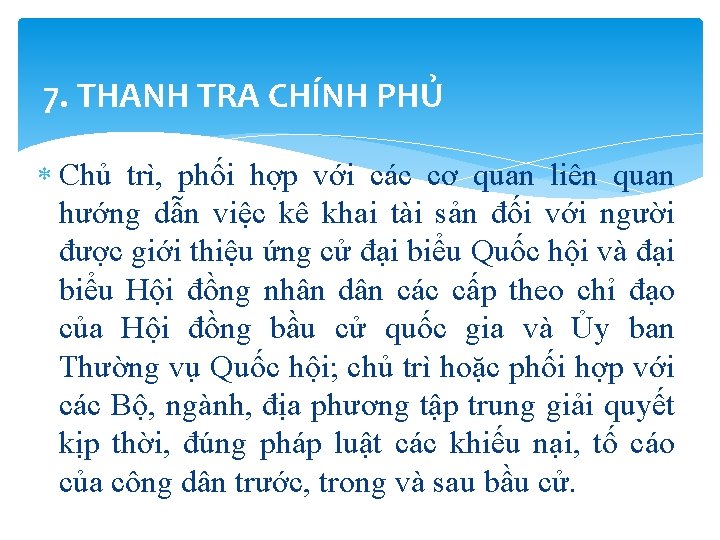 7. THANH TRA CHÍNH PHỦ Chủ trì, phối hợp với các cơ quan liên