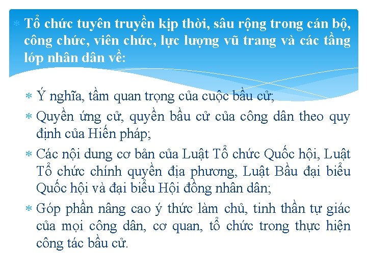  Tổ chức tuyên truyền kịp thời, sâu rộng trong cán bộ, công chức,