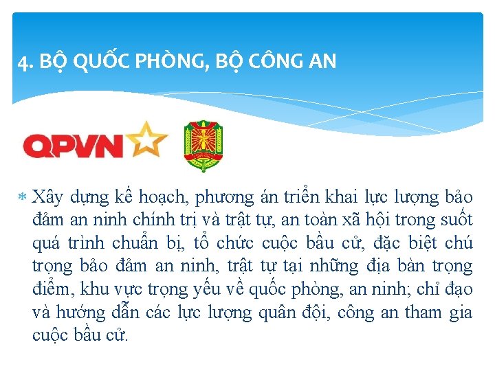 4. BỘ QUỐC PHÒNG, BỘ CÔNG AN Xây dựng kế hoạch, phương án triển