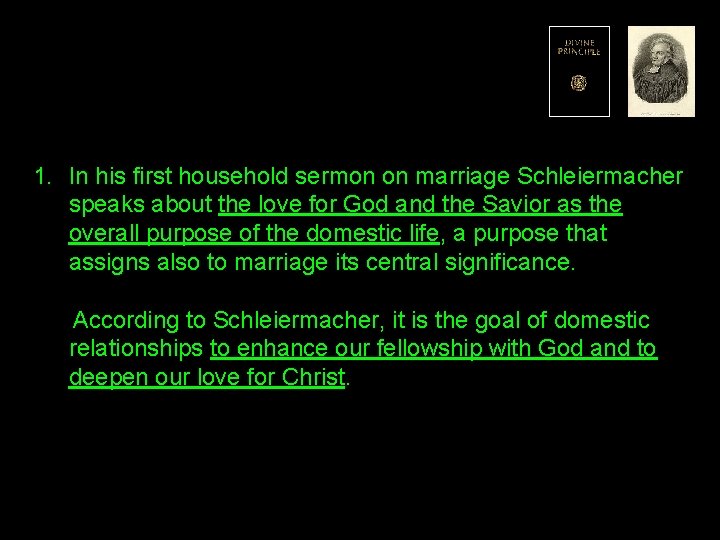 1. In his first household sermon on marriage Schleiermacher speaks about the love for