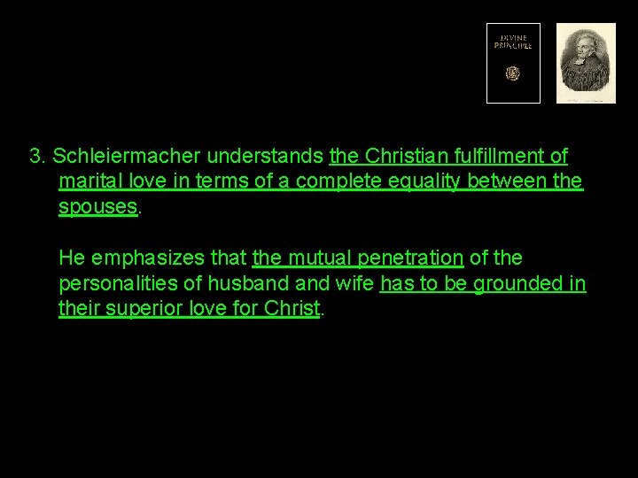 3. Schleiermacher understands the Christian fulfillment of marital love in terms of a complete