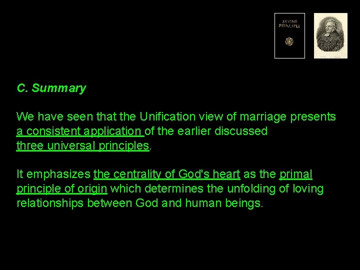 C. Summary We have seen that the Unification view of marriage presents a consistent