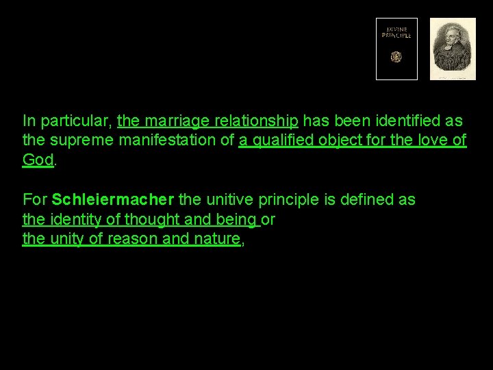 In particular, the marriage relationship has been identified as the supreme manifestation of a