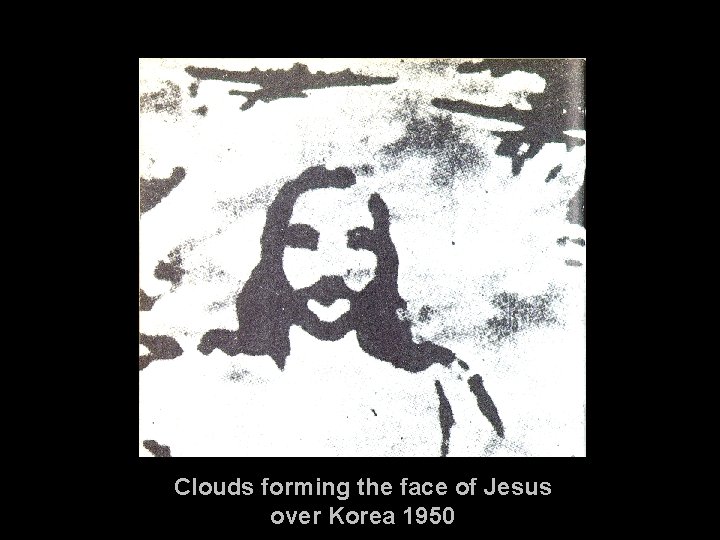 Clouds forming the face of Jesus over Korea 1950 