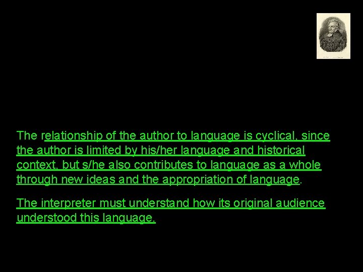 The relationship of the author to language is cyclical, since the author is limited