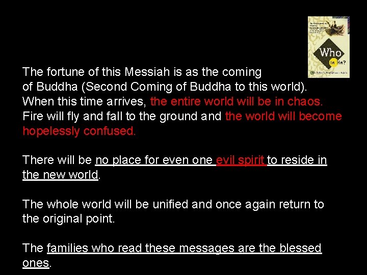 The fortune of this Messiah is as the coming of Buddha (Second Coming of