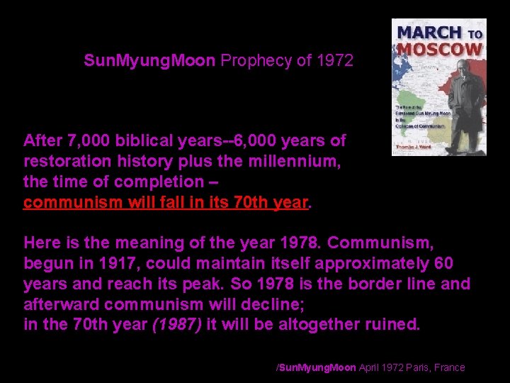 Sun. Myung. Moon Prophecy of 1972 After 7, 000 biblical years--6, 000 years of