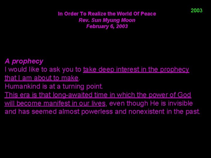 In Order To Realize the World Of Peace Rev. Sun Myung Moon February 6,