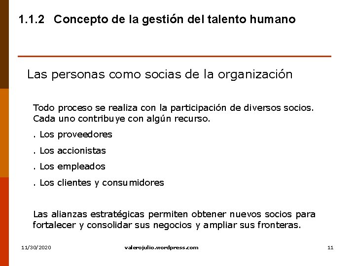 1. 1. 2 Concepto de la gestión del talento humano Las personas como socias