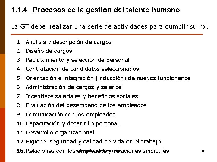 1. 1. 4 Procesos de la gestión del talento humano La GT debe realizar