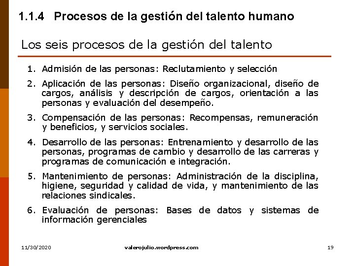 1. 1. 4 Procesos de la gestión del talento humano Los seis procesos de