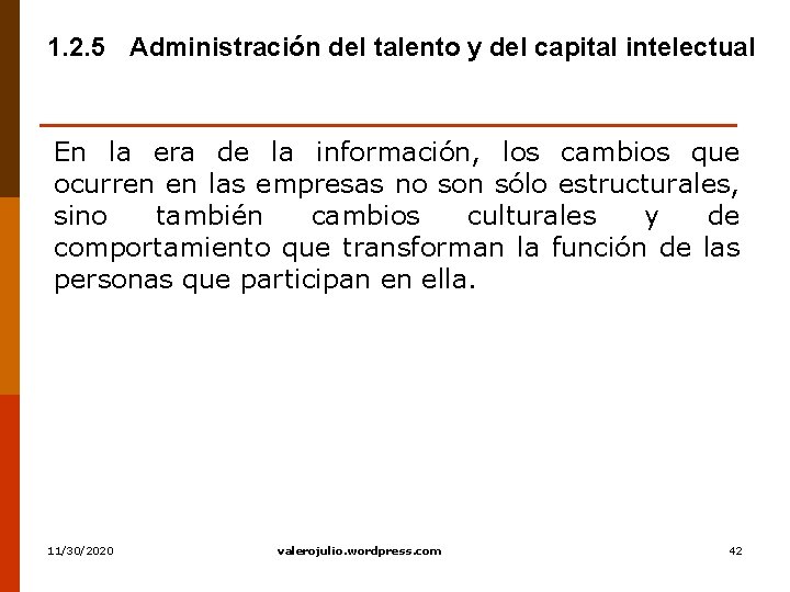 1. 2. 5 Administración del talento y del capital intelectual En la era de