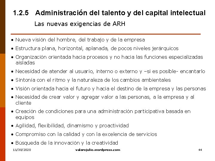 1. 2. 5 Administración del talento y del capital intelectual Las nuevas exigencias de