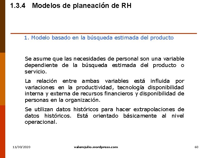 1. 3. 4 Modelos de planeación de RH 1. Modelo basado en la búsqueda