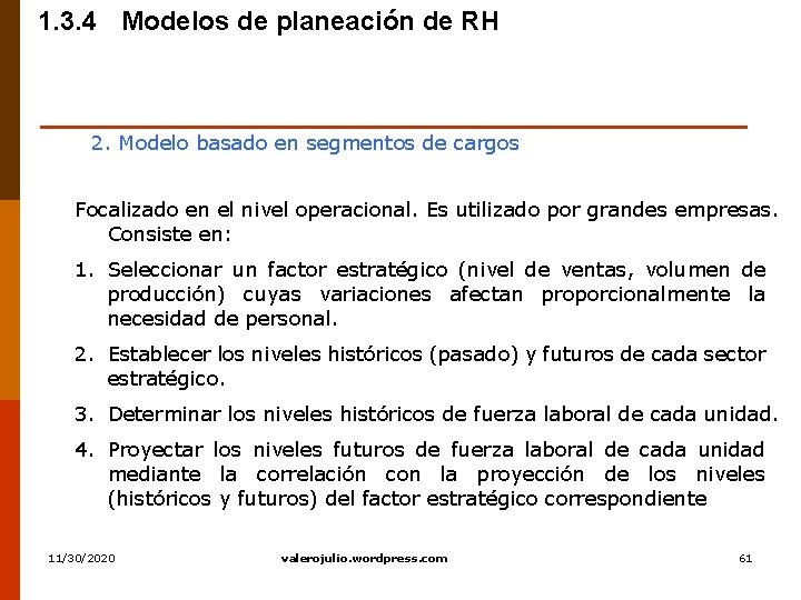 1. 3. 4 Modelos de planeación de RH 2. Modelo basado en segmentos de