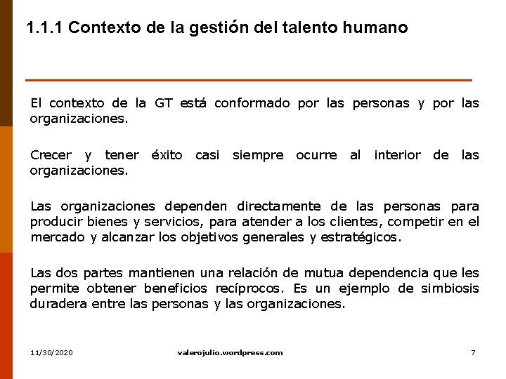 1. 1. 1 Contexto de la gestión del talento humano El contexto de la