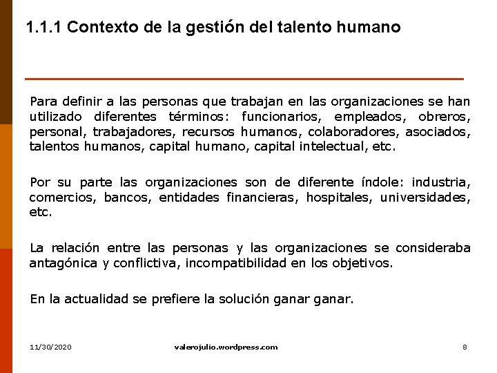 1. 1. 1 Contexto de la gestión del talento humano Para definir a las