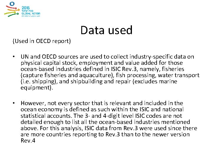 (Used in OECD report) Data used • UN and OECD sources are used to