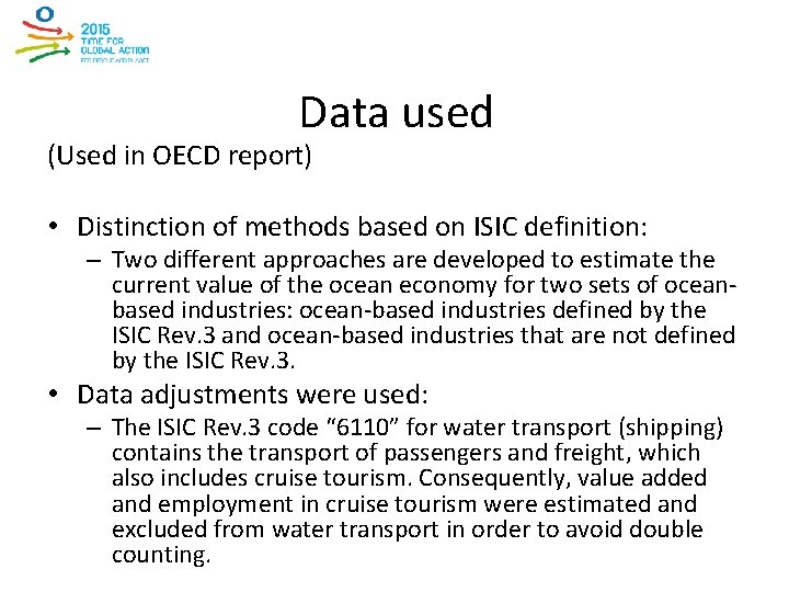 Data used (Used in OECD report) • Distinction of methods based on ISIC definition: