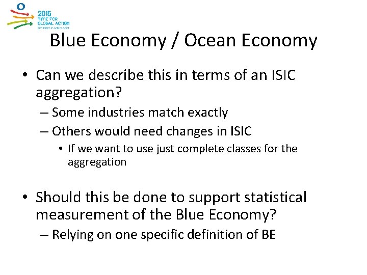 Blue Economy / Ocean Economy • Can we describe this in terms of an