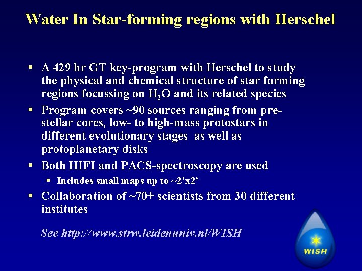 Water In Star-forming regions with Herschel § A 429 hr GT key-program with Herschel