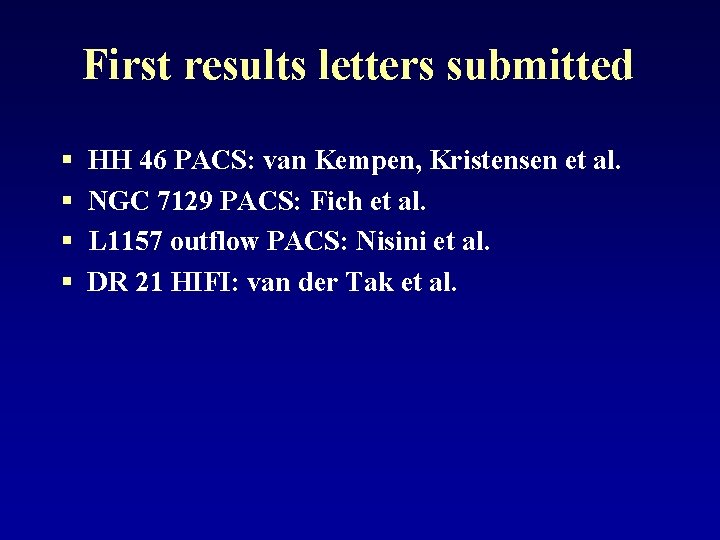 First results letters submitted § § HH 46 PACS: van Kempen, Kristensen et al.