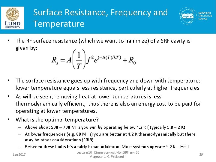 Surface Resistance, Frequency and Temperature • The RF surface resistance (which we want to
