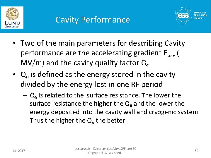 Cavity Performance • Two of the main parameters for describing Cavity performance are the
