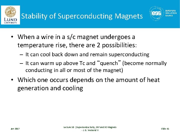 Stability of Superconducting Magnets • When a wire in a s/c magnet undergoes a
