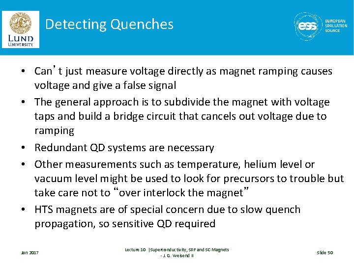 Detecting Quenches • Can’t just measure voltage directly as magnet ramping causes voltage and