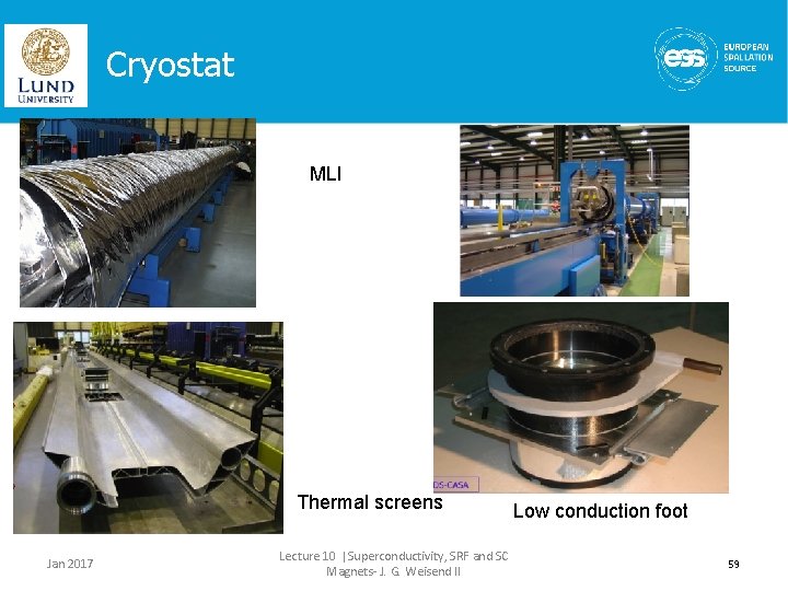 Cryostat MLI Thermal screens Jan 2017 Lecture 10 |Superconductivity, SRF and SC Magnets- J.
