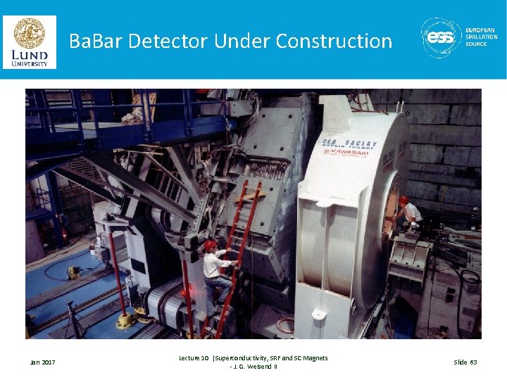 Ba. Bar Detector Under Construction Jan 2017 Lecture 10 |Superconductivity, SRF and SC Magnets