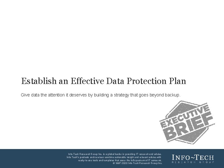 Establish an Effective Data Protection Plan Give data the attention it deserves by building