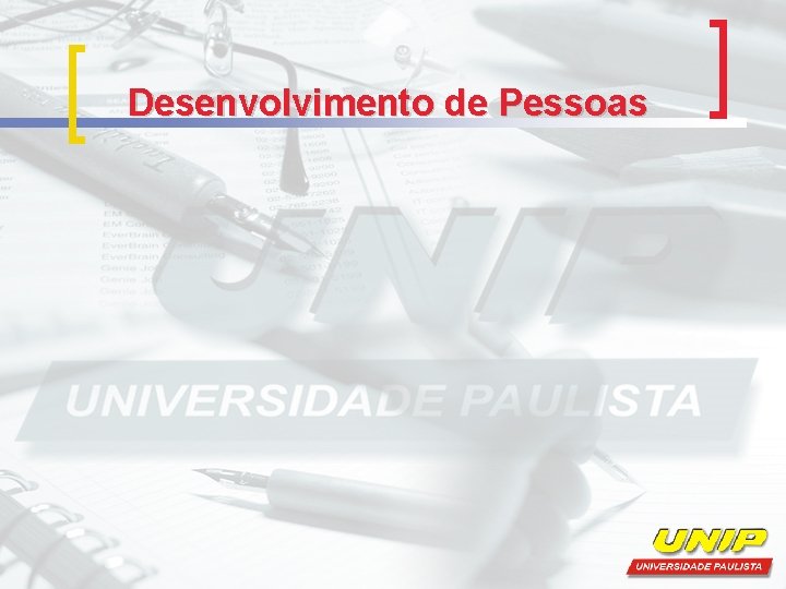 Desenvolvimento de Pessoas Desenvolvimento de Pessoas