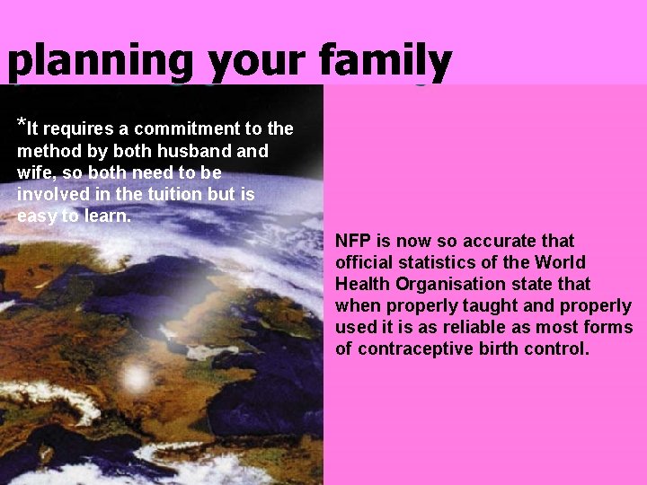 planning your family *It requires a commitment to the method by both husband wife,