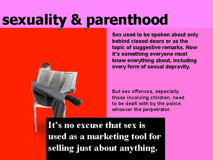 sexuality & parenthood Sex used to be spoken about only behind closed doors or