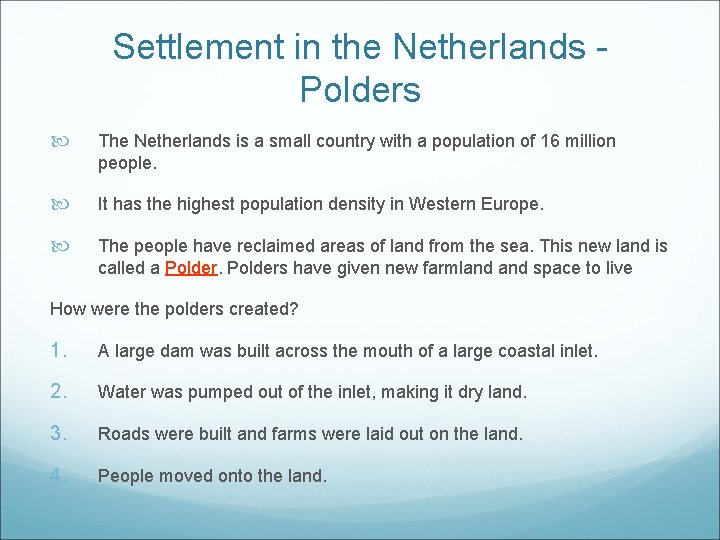 Settlement in the Netherlands Polders The Netherlands is a small country with a population Settlement in the Netherlands Polders The Netherlands is a small country with a population