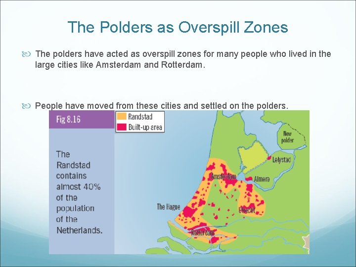 The Polders as Overspill Zones The polders have acted as overspill zones for many The Polders as Overspill Zones The polders have acted as overspill zones for many