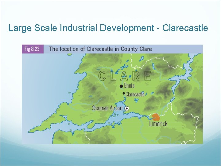 Large Scale Industrial Development - Clarecastle Large Scale Industrial Development - Clarecastle