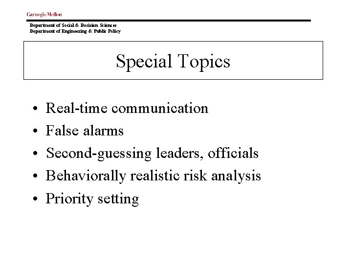 Department of Social & Decision Sciences Department of Engineering & Public Policy Special Topics