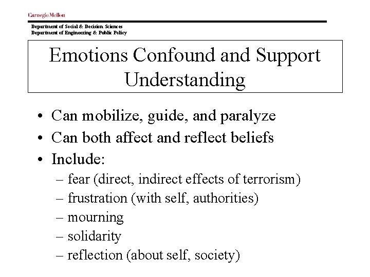 Department of Social & Decision Sciences Department of Engineering & Public Policy Emotions Confound