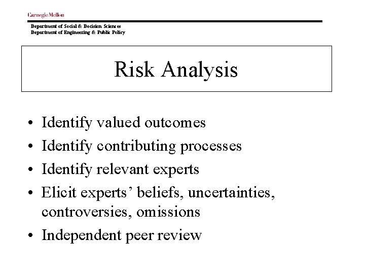 Department of Social & Decision Sciences Department of Engineering & Public Policy Risk Analysis