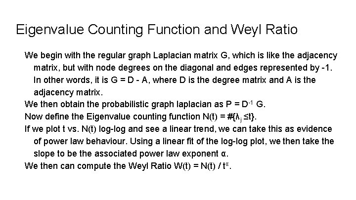 Eigenvalue Counting Function and Weyl Ratio We begin with the regular graph Laplacian matrix