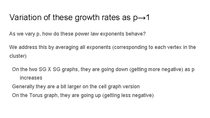 Variation of these growth rates as p→ 1 As we vary p, how do