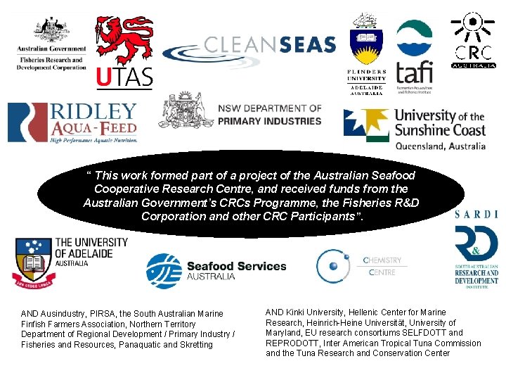 “ This work formed part of a project of the Australian Seafood Cooperative Research