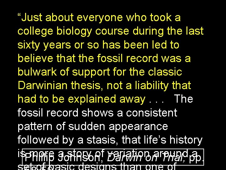 “Just about everyone who took a college biology course during the last sixty years