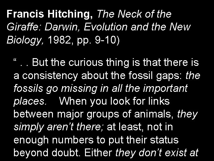 Francis Hitching, The Neck of the Giraffe: Darwin, Evolution and the New Biology, 1982,