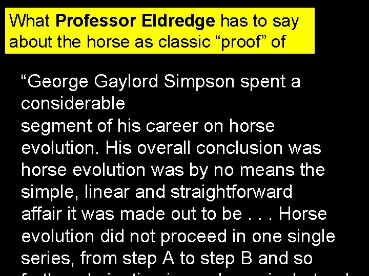 What Professor Eldredge has to say about the horse as classic “proof” of evolution: